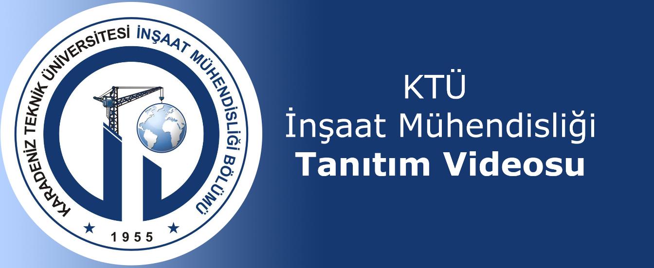 KTÜ İnşaat Mühendisliği Tanıtım