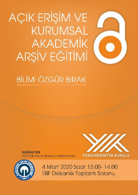 Açık Erişim ve Kurumsal Akademik Arşiv Eğitimi