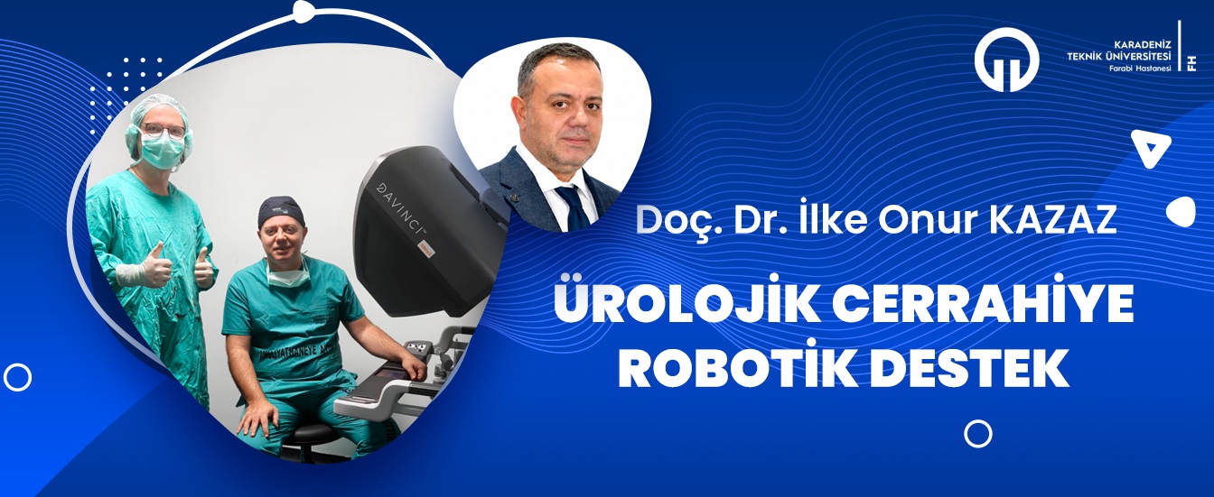 Ürolojik Cerrahiye Robotik Destek