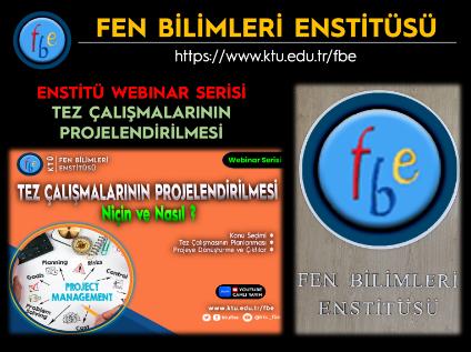 Enstitü Webinar Serisi - "Tez Çalışmalarının Projelendirilmesi" Başlıklı Eğitim Etkinliği Yapıldı