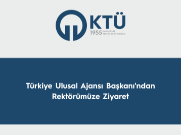 Türkiye Ulusal Ajansı Başkanından Rektörümüze Ziyaret