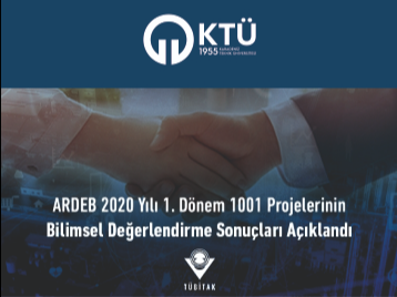 TÜBİTAK ARDEB Programı Kapsamında 2020 Yılı 1. Dönem 1001 Projelerinin  Bilimsel Değerlendirme Sonuçları Açıklandı