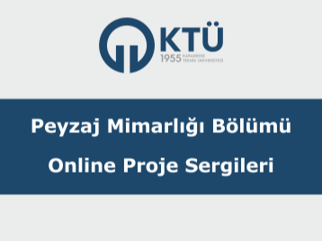 Peyzaj Mimarlığı Bölümü Online Proje Sergileri