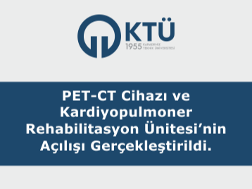 PET-CT Cihazı ve Kardiyopulmoner Rehabilitasyon Ünitesi'nin Açılış Töreni Gerçekleştirildi