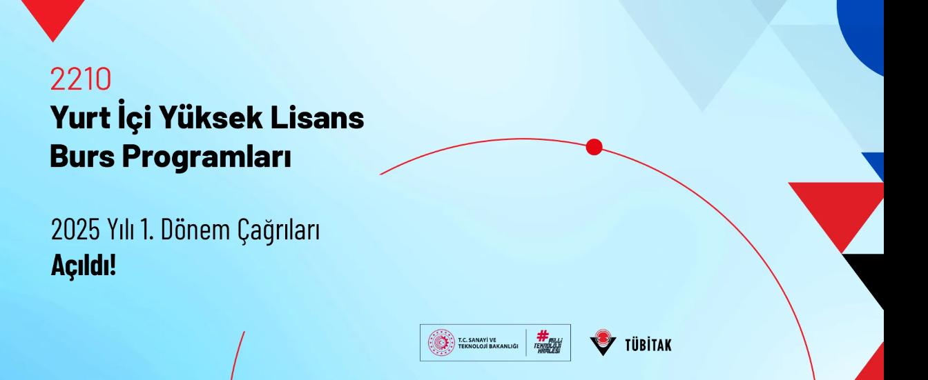TÜBİTAK 2210-Yurt İçi Yüksek Lisans Burs Programları 2025 Yılı 1. Dönem Çağrıları Başvuruya Açıldı