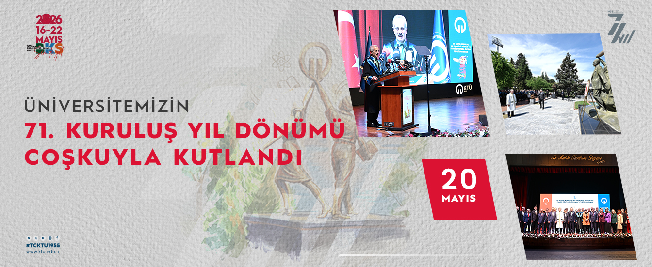 Üniversitemizin 71. Kuruluş Yıl Dönümü Coşkuyla Kutlandı