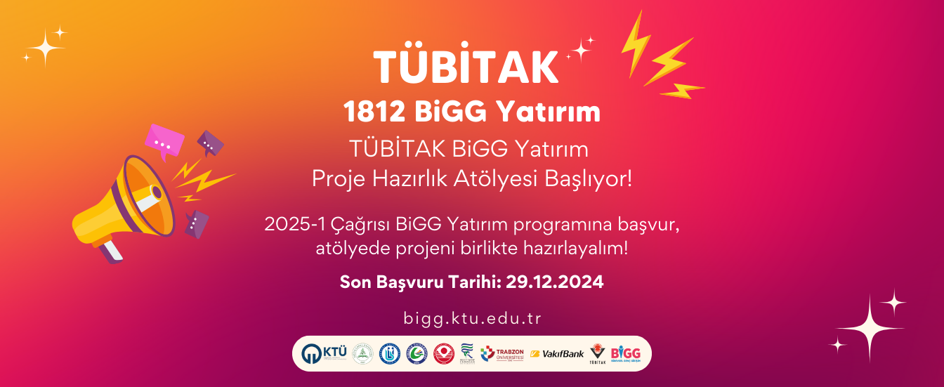 TÜBİTAK 1812 BİGG Yatırım Proje Hazırlık Atölyesi 