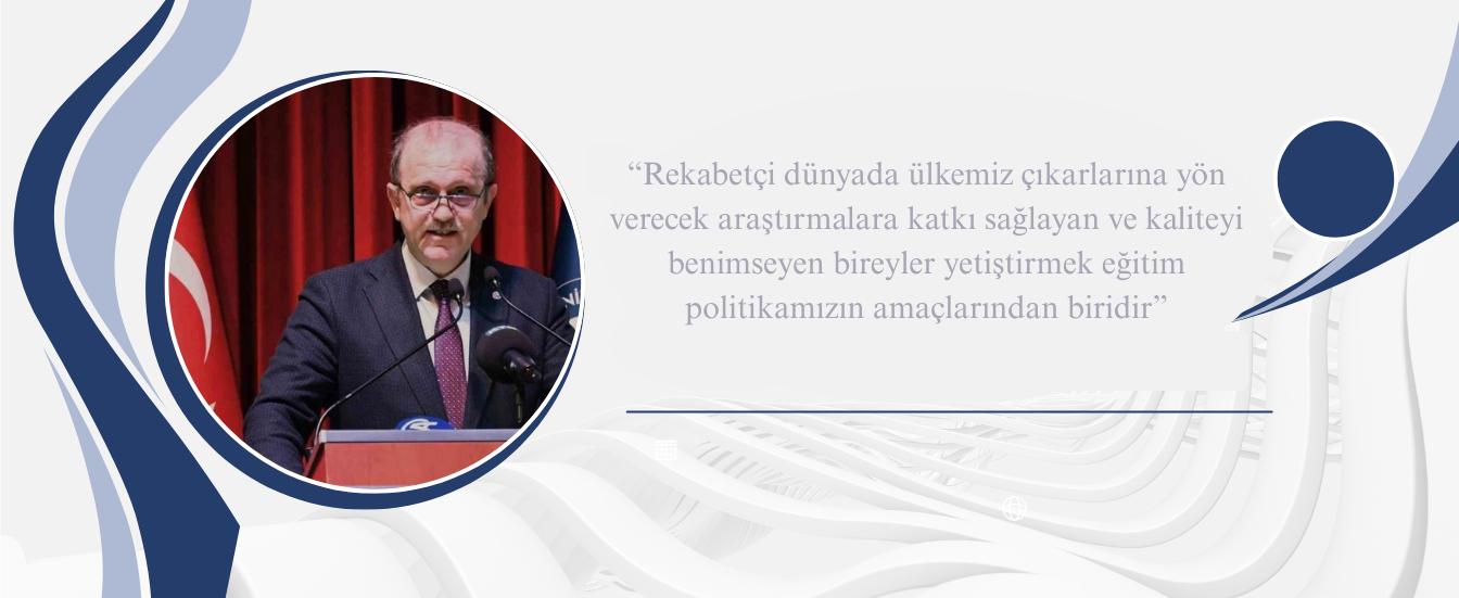 Rekabetçi dünyada ülkemiz çıkarlarına yön verecek araştırmalara katkı sağlayan ve kaliteyi benimseye